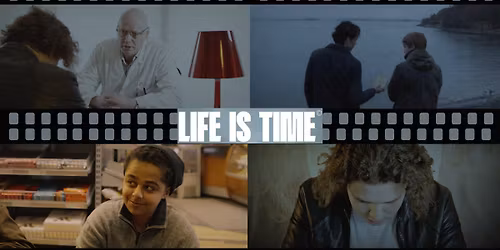 Life is Time: gratis kortfilmvisning