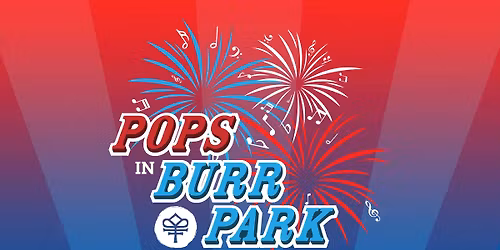 Pops in Burr Park 2026