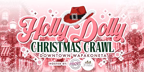 HOLLY DOLLY CHRISTMAS CRAWL | DOWNTOWN WAPAKONETA