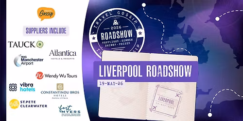 Travel Gossip Roadshow - Liverpool - Tuesday 19th May