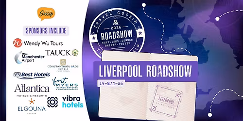 Travel Gossip Roadshow - Liverpool - Tuesday 19th May