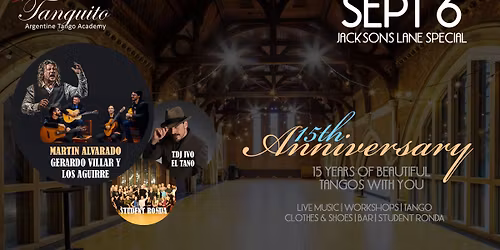 Tanguito's 15th anniversary - with LIVE tango music at Jacksons Lane