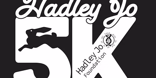 Hightail'n for Hadley Jo 5K & 1 Mile Fun Run