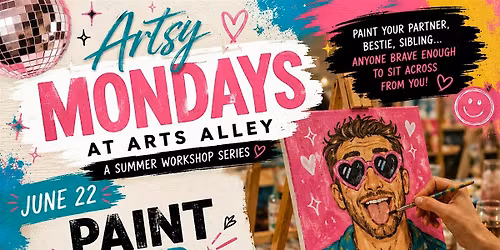 Paint your Partner: Artsy Mondays at Arts Alley