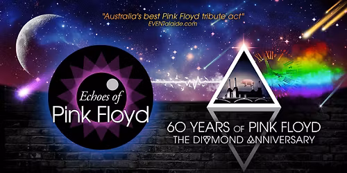 Echoes of Pink Floyd - Moncrieff Entertainment Centre - 60 Years of Pink Floyd