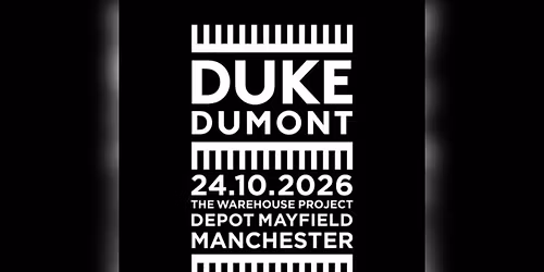 Duke Dumont Manchester Tickets