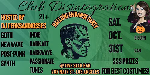 Halloween Night Danse Party Club Disintegration Los Angeles Goth\u2022Post-Punk+