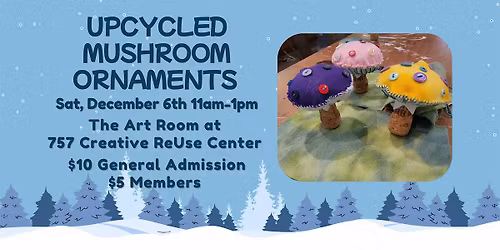 Upcycled Mushroom Ornaments with Orin
