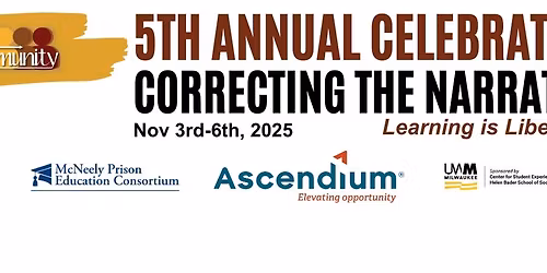 5th Annual Correcting the Narrative Celebration Week - Learning is Liberation