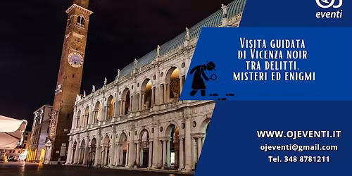 Visita guidata di Vicenza Noir tra delitti, misteri ed enigmi - OJ Eventi 