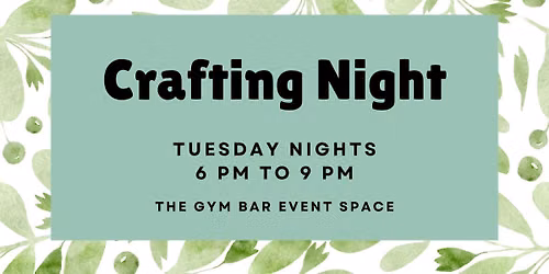 Craft Night @ The Gym