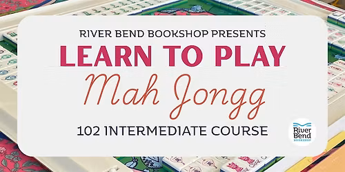 Learn to Play American Mah Jongg: 102 Intermediate Course