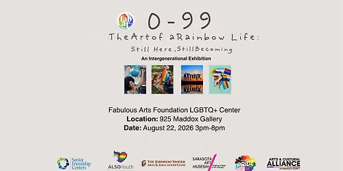 0\u201399: The Art of a Rainbow Life :  Still Here, Still Becoming @ 925 Maddox