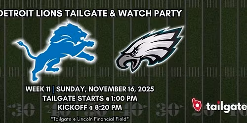 Week 11: TAILGATE for Lions vs Eagles