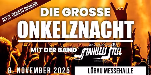 Die gro\u00dfe Onkelz-Nacht in L\u00f6bau mit der Band Stainless Steel