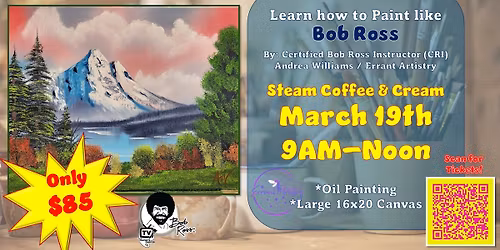 Learn How to Paint like Bob Ross w\/Certified Bob Ross Instructor Andrea @Steam Coffee & Cream