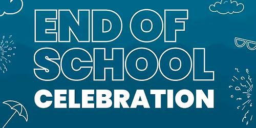 End of School Celebration 2026