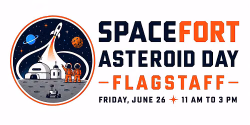 SpaceFort Flagstaff Asteroid Day