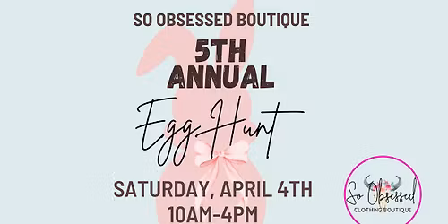 \ud83c\udf375TH ANNUAL EGG HUNT\ud83d\udc30