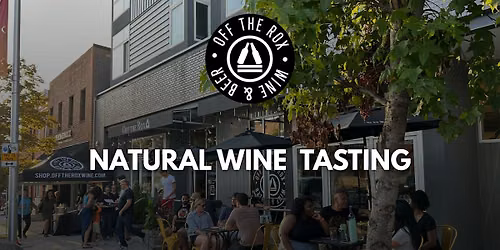 Natural Wine Tasting at Off The Rox