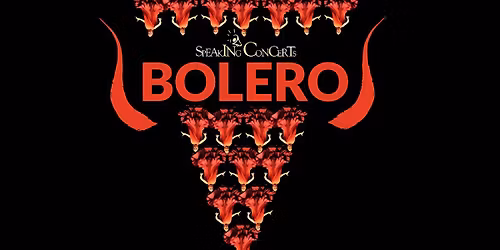 BOLERO | Speaking Concert