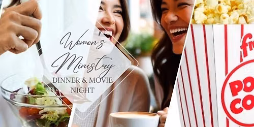 Women's Ministry | Dinner & Movie Night