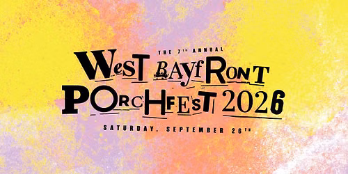 Seventh Annual West Bayfront PorchFest
