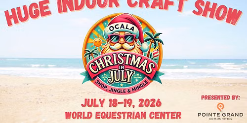 \ud83c\udf84\ud83c\udf85 2nd Annual Ocala Christmas in July \ud83c\udf85\ud83c\udf84