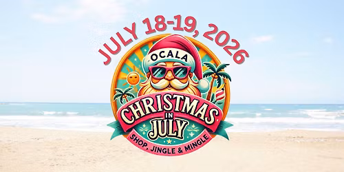 \ud83c\udf84\ud83c\udf85 Ocala Christmas in July \ud83c\udf85\ud83c\udf84