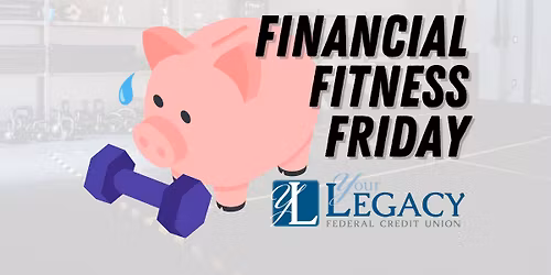 Financial Fitness Friday