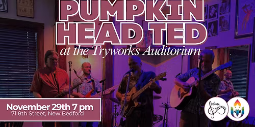 Pumpkin Head Ted at The Tryworks Auditorium