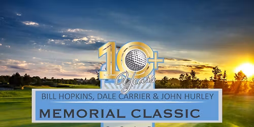 11th Annual Bill Hopkins, Dale Carrier, and John Hurley Memorial Golf Tournament