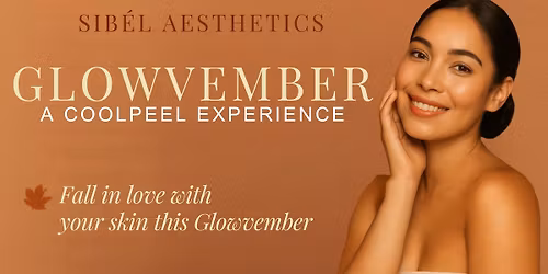 Glowvember | A CoolPeel Experience with SIB\u00c9L Aesthetics