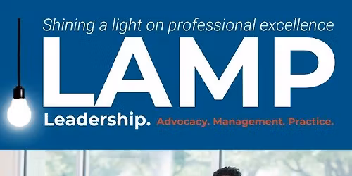 LAMP: Leadership, Advocacy, Management, Practice
