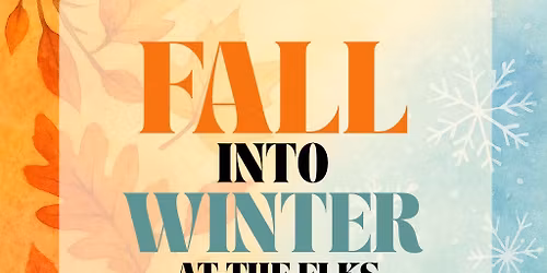 Fall Into Winter at the Elks
