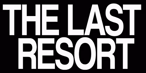 The Last Resort (No Mess, No Fuss, Just Pure Impact!) + City Saints + The Clinch