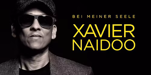 Xavier Naidoo - Bei meiner Seele | Z\u00fcrich