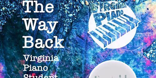 "The Way Back" Virginia Piano Student Performance with special music Steve Graffagna