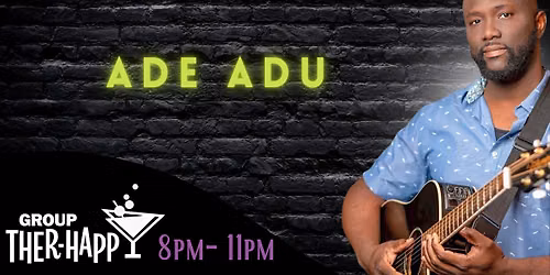 LIVE MUSIC: Ade Adu