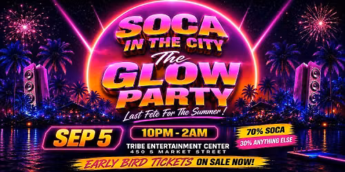 SOCA IN THE CITY LA ( THE GLOW PARTY)