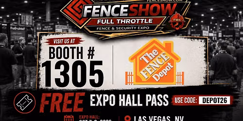 Visit The Fence Depot at Booth #1305 \u2013 Fence Show 2026