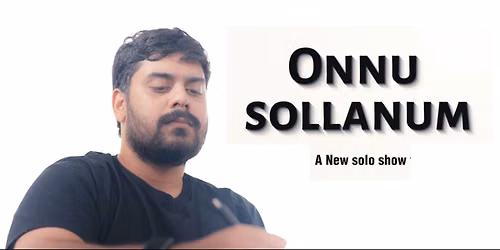 Onnu Sollanum - A Tamil Stand Up Comedy Show