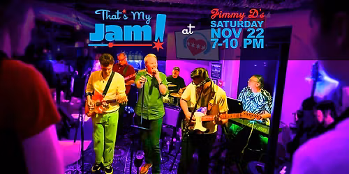 That's My Jam at Jimmy D's District