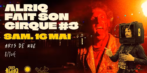 Alriq fait son cirque #3