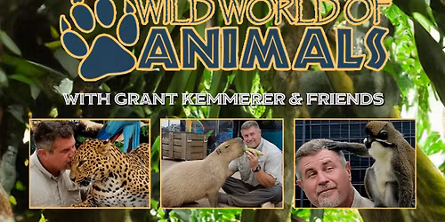 Wild World of Animals - Grant Kemmerer at Tarrytown Music Hall