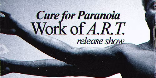 Cure for Paranoia: 'Work of A.R.T.' album release show