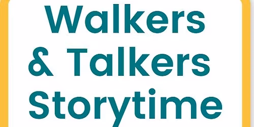 Walkers & Talkers Storytime for Ages 1-5