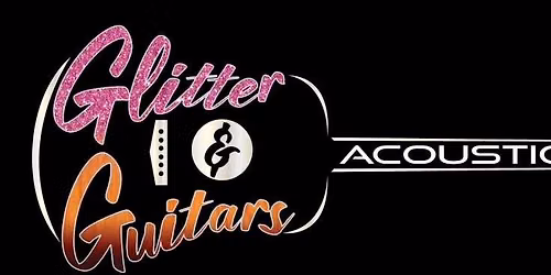 Glitter & Guitars and Friends @ Pinehurst Tavern, Billerica - 8:30 pm
