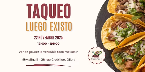 Taqueo luego existo – Taquería éphémère chez Malinalli