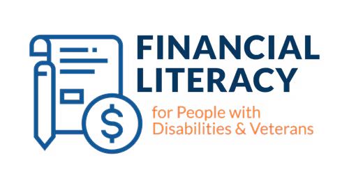 Financial Literacy for people with disabilities and Veterans